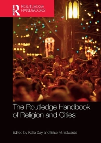 Cover for Katie Day · The Routledge Handbook of Religion and Cities - Routledge Handbooks in Religion (Paperback Book) (2022)