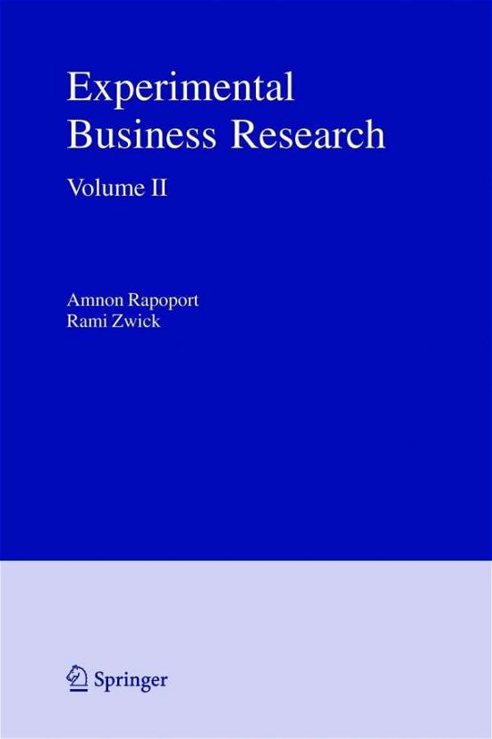 Cover for Amnon Rapoport · Experimental Business Research: Volume II: Economic and Managerial Perspectives (Gebundenes Buch) [2005 edition] (2005)
