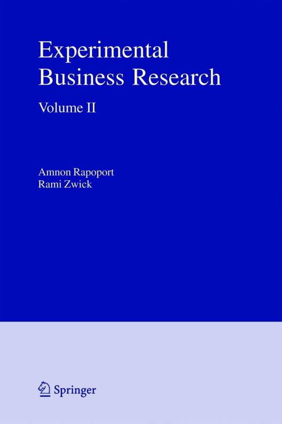 Cover for Amnon Rapoport · Experimental Business Research: Volume II: Economic and Managerial Perspectives (Innbunden bok) [2005 edition] (2005)