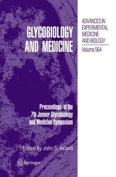 Cover for Glycobiology and Medicine: Proceedings of the 7th Jenner Glycobiology and Medicine Symposium. - Advances in Experimental Medicine and Biology (Hardcover Book) [2005 edition] (2005)