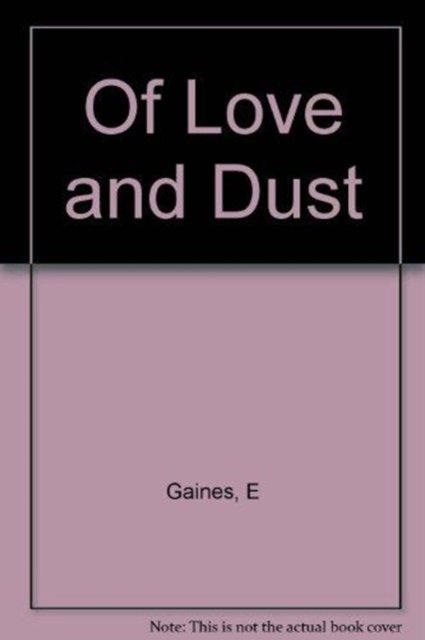 Cover for Ernest J. Gaines · Of Love and Dust (Hardcover bog) (1979)
