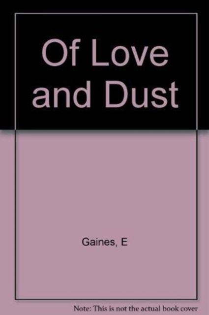 Cover for Ernest J. Gaines · Of Love and Dust (Hardcover Book) (1979)