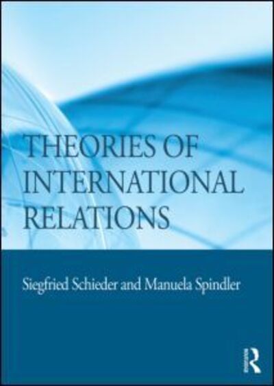 Cover for Siegfried Schieder &amp; Manuela Spindler · Theories of International Relations (Paperback Book) (2014)