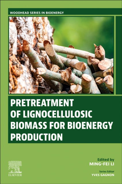 Cover for Pretreatment of Lignocellulosic Biomass for Bioenergy Production - Woodhead Series in Bioenergy (Paperback Book) (2025)