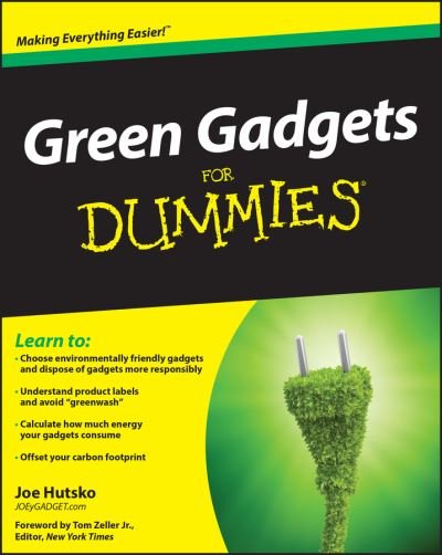 Green Gadgets For Dummies - Joe Hutsko - Kirjat - John Wiley & Sons Inc - 9780470469149 - perjantai 26. kesäkuuta 2009