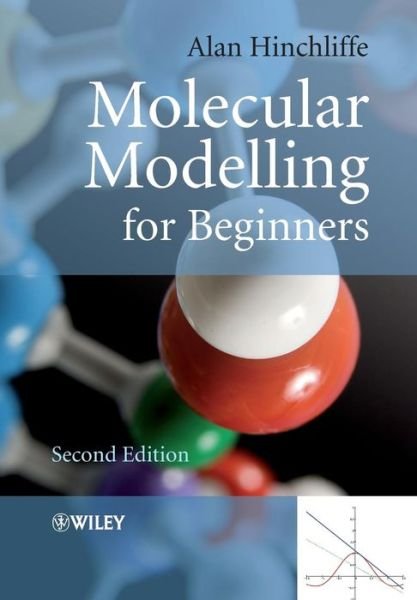 Cover for Hinchliffe, Alan (University of Manchester, UK) · Molecular Modelling for Beginners (Pocketbok) (2008)