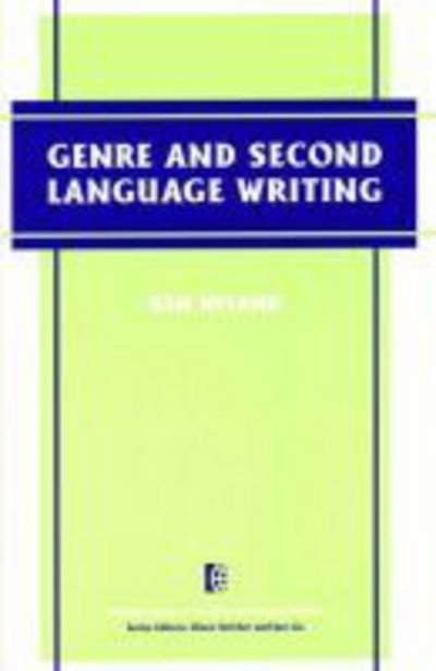 Genre and Second Language Writing - The Michigan Series on Teaching Multilingual Writers - Ken Hyland - Books - The University of Michigan Press - 9780472030149 - September 14, 2004