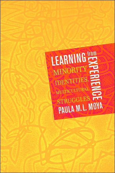 Cover for Paula M. L. Moya · Learning from Experience: Minority Identities, Multicultural Struggles (Paperback Book) (2002)
