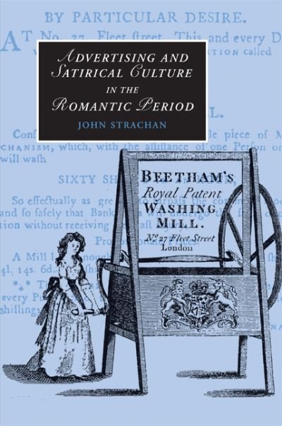 Cover for Strachan, John (University of Sunderland) · Advertising and Satirical Culture in the Romantic Period - Cambridge Studies in Romanticism (Hardcover bog) (2007)