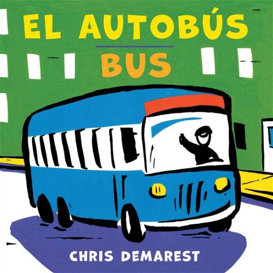 Cover for Demarest Chris Demarest · El Autobus / Bus (bilingual board book) (Kartongbok) (2017)