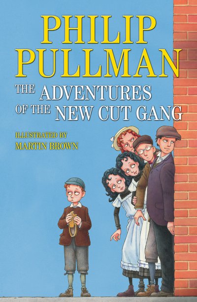 The Adventures of the New Cut Gang - Philip Pullman - Bøker - Penguin Random House Children's UK - 9780552572149 - 7. mai 2015
