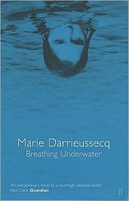 Breathing Underwater - Marie Darrieussecq - Bøker - Faber & Faber - 9780571209149 - 22. april 2002