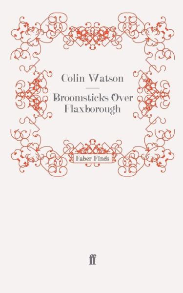 Cover for Colin Watson · Broomsticks Over Flaxborough (Paperback Book) (2011)