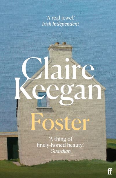 Foster: by the Booker-shortlisted author of Small Things Like These - Claire Keegan - Livros - Faber & Faber - 9780571379149 - 18 de agosto de 2022