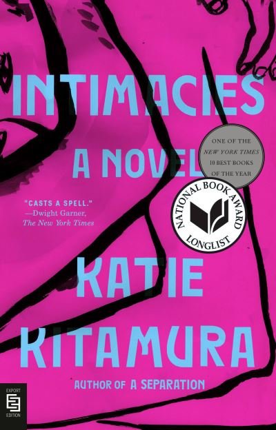 Intimacies: A Novel - Katie Kitamura - Bücher - Penguin Publishing Group - 9780593542149 - 19. Juli 2022