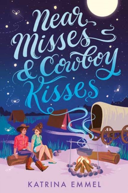 Katrina Emmel · Near Misses & Cowboy Kisses (Paperback Book) (2024)