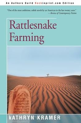 Rattlesnake Farming - Kathryn Kramer - Books - Backinprint.com - 9780595168149 - December 1, 2000