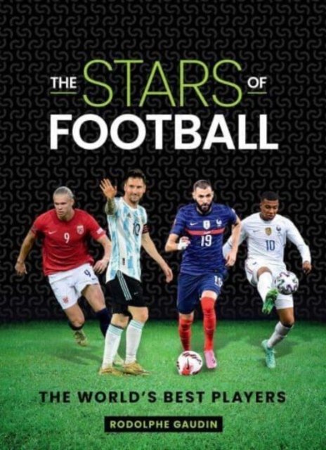 Cover for Rodolphe Gaudin · The Stars of Football: The World's Best Players (Hardcover Book) (2023)