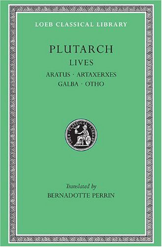 Lives, Volume XI: Aratus. Artaxerxes. Galba. Otho. General Index - Loeb Classical Library - Plutarch - Books - Harvard University Press - 9780674991149 - 1926