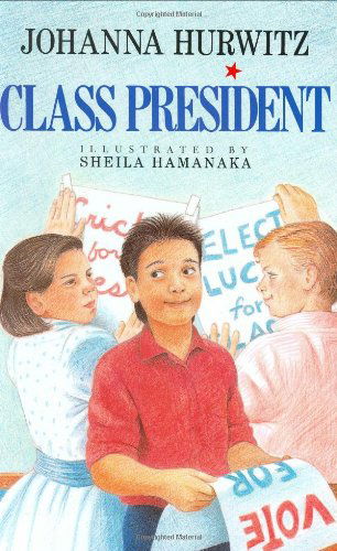 Class President - Johanna Hurwitz - Książki - HarperCollins - 9780688091149 - 25 kwietnia 1990