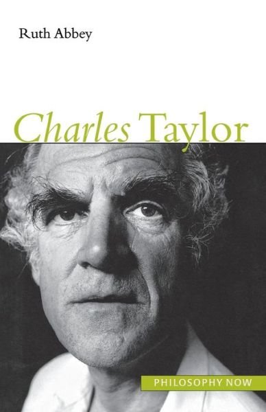 Cover for Ruth Abbey · Charles Taylor - Philosophy Now S. (Paperback Book) (2001)