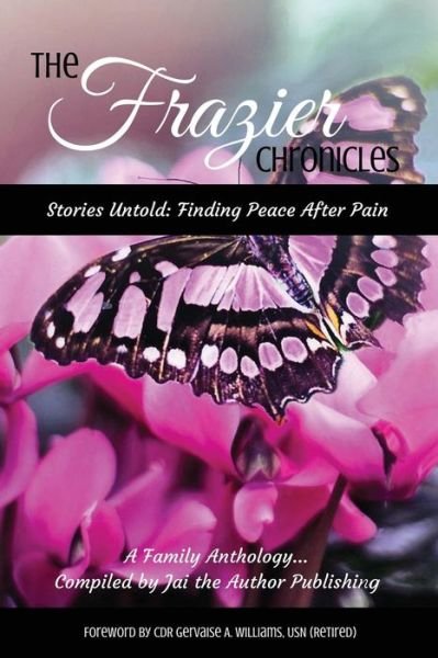 Cover for Jai · The Frazier Chronicles : Stories Untold : Finding Peace After Pain (Paperback Bog) (2017)