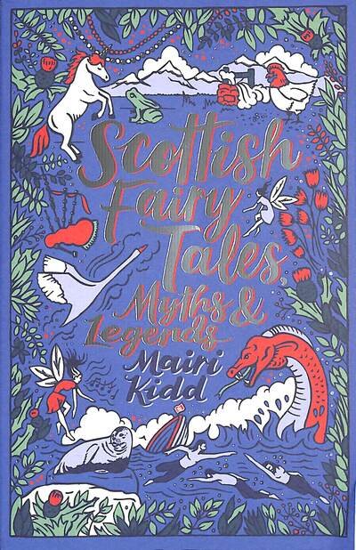 Cover for Mairi Kidd · Scottish Fairy Tales, Myths and Legends - Scholastic Classics (Paperback Book) (2020)