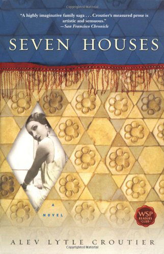 Cover for Alev Lytle Croutier · Seven Houses: a Novel (Paperback Book) [Reprint edition] (2003)