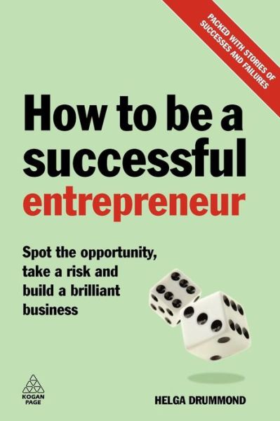 Cover for Helga Drummond · How to be a Successful Entrepreneur: Spot the Opportunity, Take a Risk and Build a Brilliant Business (Paperback Book) (2009)