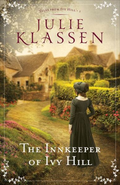 Cover for Julie Klassen · Innkeeper of Ivy Hill  The (Hardcover Book) (2017)