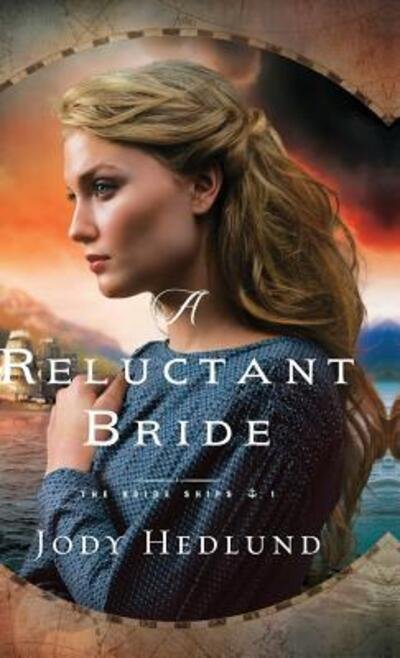 Cover for Jody Hedlund · Reluctant Bride (Hardcover Book) (2019)