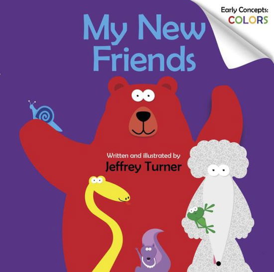 Cover for Jeffrey Turner · My New Friends: Early Concepts: Colors - Doodle the Science Poodle (Board book) (2020)