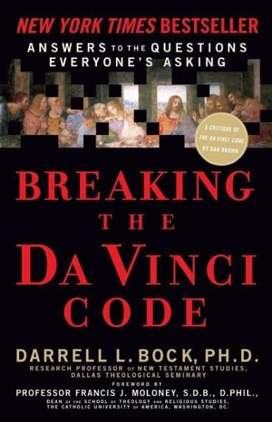 Breaking the Da Vinci Code - Darrell L. Bock - Bøker - Nelson (Thomas) Publishers,U.S. - 9780785280149 - 1. mai 2006