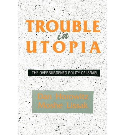 Cover for Dan Horowitz · Trouble in Utopia: The Overburdened Polity of Israel - SUNY series in Israeli Studies (Paperback Book) (1989)