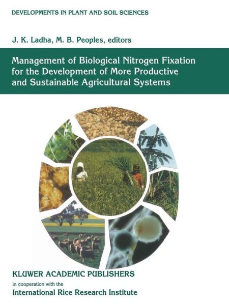 Cover for Ladha · Management of Biological Nitrogen Fixation for the Development of More Productive and Sustainable Agricultural Systems: Extended versions of papers presented at the Symposium on Biological Nitrogen Fixation for Sustainable Agriculture at the 15th Congress (Paperback Book) [Softcover reprint of the original 1st ed. 1995 edition] (1995)