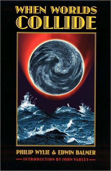 When Worlds Collide - Bison Frontiers of Imagination - Philip Wylie - Kirjat - University of Nebraska Press - 9780803298149 - perjantai 1. lokakuuta 1999