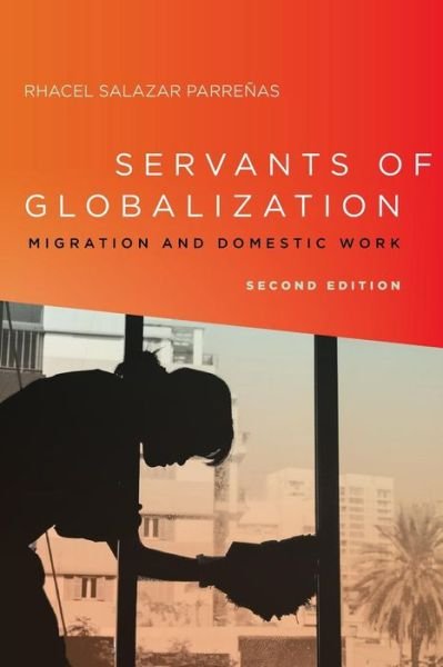 Cover for Rhacel Parrenas · Servants of Globalization: Migration and Domestic Work, Second Edition (Pocketbok) (2015)