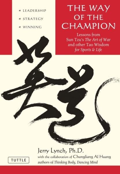 Cover for Jerry Lynch · The Way of the Champion: Lessons from Sun Tzu's the Art of War and Other Tao Wisdom for Sports &amp; Life (Taschenbuch) (2006)