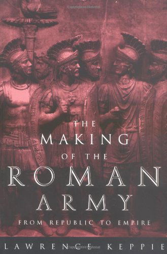 Cover for Lawrence Keppie · Making of the Roman Army: From Republic to Empire (Paperback Book) [New edition] (2001)