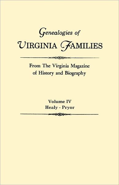 Cover for Virginia · Genealogies of Virginia Families from the Virginia Magazine of History and Biography. in Five Volumes. Volume Iv: Healy - Pryor (Taschenbuch) (2010)