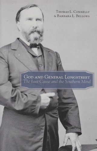 Cover for Thomas Lawrence Connelly · God and General Longstreet: The Lost Cause and the Southern Mind (Paperback Book) (1995)