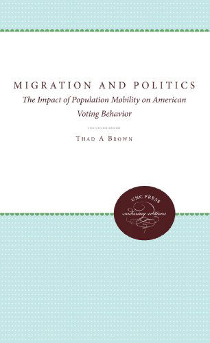 Cover for Thad A. Brown · Migration and Politics: The Impact of Population Mobility on American Voting Behavior (Paperback Book) [New edition] (2011)