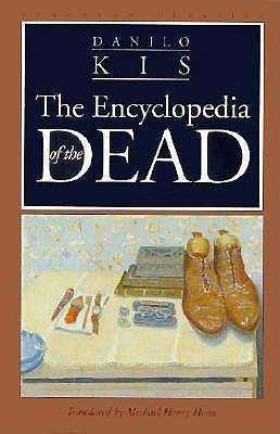 Cover for Danilo Kis · Encyclopaedia of the Dead (Paperback Book) [New edition] (1998)
