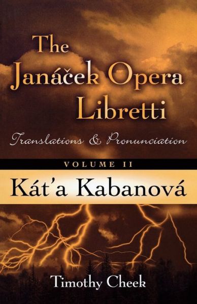 Cover for Timothy Cheek · Kat'a Kabanova: Translations and Pronunciation - The Janacek Opera Libretti Series (Paperback Book) (2004)