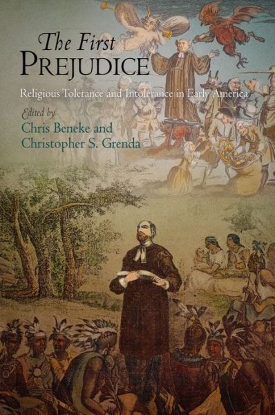 Cover for Chris Beneke · The First Prejudice: Religious Tolerance and Intolerance in Early America - Early American Studies (Paperback Book) (2014)