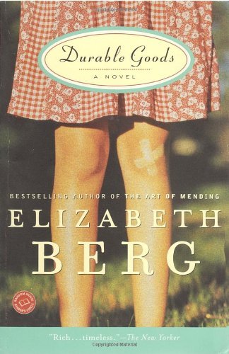 Cover for Elizabeth Berg · Durable Goods: a Novel (Ballantine Reader's Circle) (Taschenbuch) [Reprint edition] (2003)