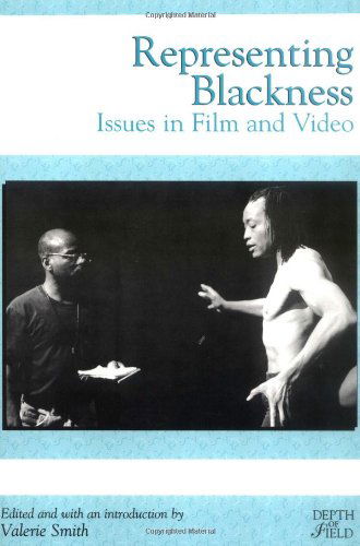 Representing Blackness: Issues in Film and Video - Rutgers Depth of Field Series - Valerie Smith - Books - Rutgers University Press - 9780813523149 - April 1, 1997