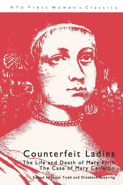 Counterfeit Ladies: The Life and Death of Mary Frith the Case of Mary Carleton - Essential Papers on Psychoanalysis - Walt Whitman - Books - New York University Press - 9780814782149 - September 12, 2023