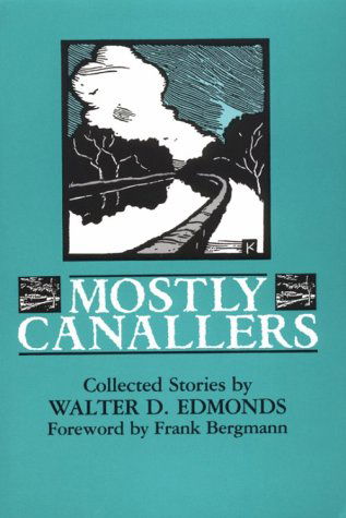 Cover for Walter D. Edmonds · Mostly Canallers: Collected Stories (New York Classics) (Paperback Book) (1987)