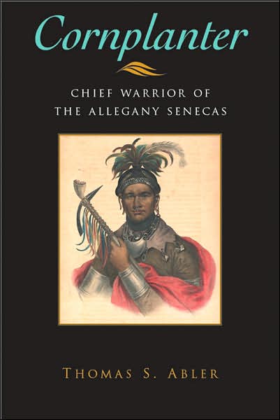 Cover for Thomas S. Abler · Cornplanter: Chief Warrior of the Allegany Senecas - The Iroquois and Their Neighbors (Gebundenes Buch) (2007)